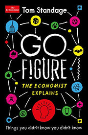 GO FIGURE: Things you didn’t know you didn’t know: The Economist Explains