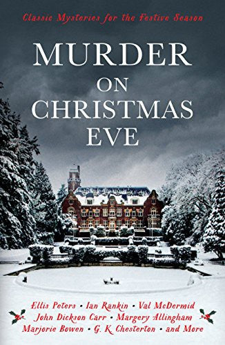 Murder On Christmas Eve: Classic Mysteries for the Festive Season (Vintage Murders)