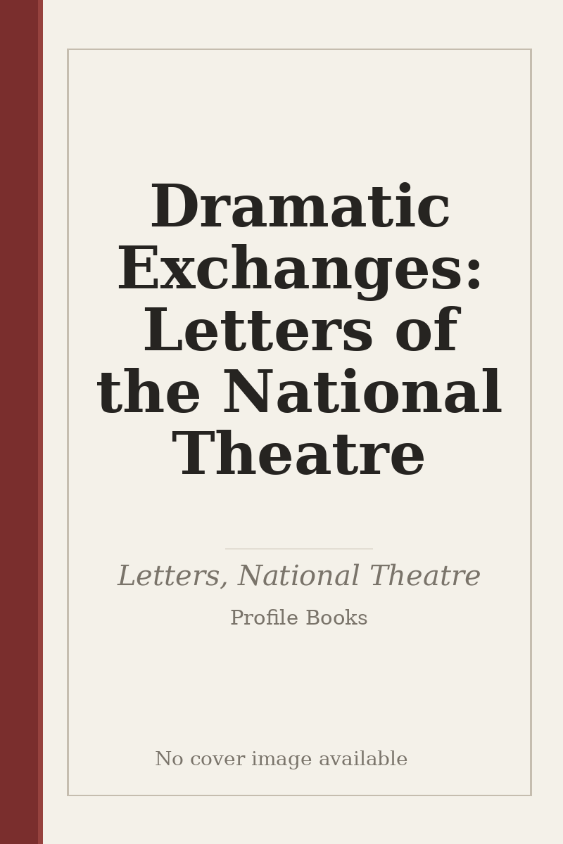 Dramatic Exchanges: Letters of the National Theatre - no cover image available