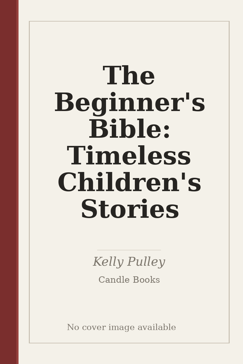 The Beginner's Bible: Timeless Children's Stories - no cover image available
