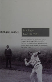 My Baby Got the Yips: The Random Thoughts of an Unprofessional Golfer (Sports Classics)
