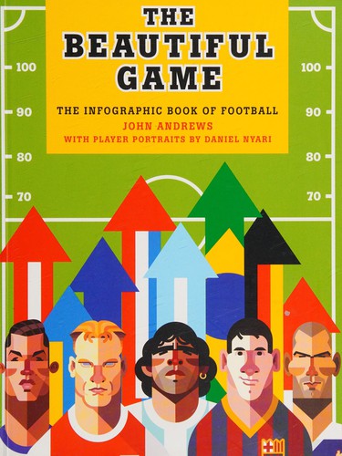 The Beautiful Game: The infographic book of football
