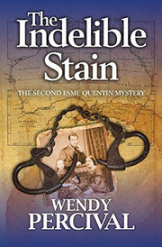 The Indelible Stain: 2 (Esme Quentin Mystery)