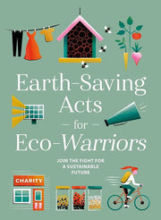 Earth-Saving Acts for Eco-Warriors: Join the Fight for a Sustainable Current