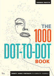 The 1000 Dot-to-Dot Book: Twenty Iconic Portraits to Complete Yourself