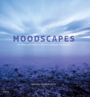 Moodscapes: The Theory & Practice of Fine-Art Landscape Photography