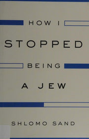 How I Stopped Being a Jew