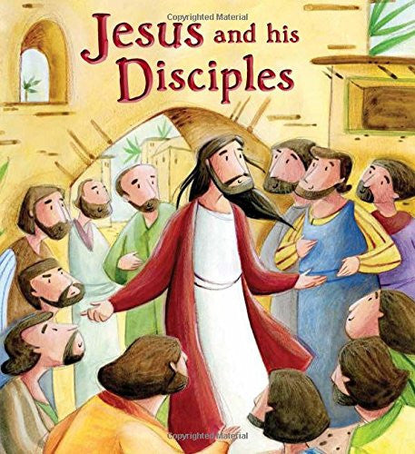 Jesus and His Disciples (My First Bible Stories)