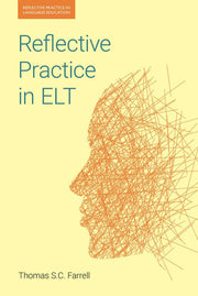Reflective Practice in ELT (Reflective Practice in Language Education)