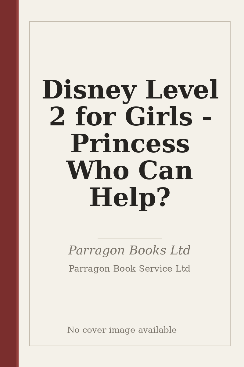 Disney Level 2 for Girls - Princess Who Can Help? - no cover image available