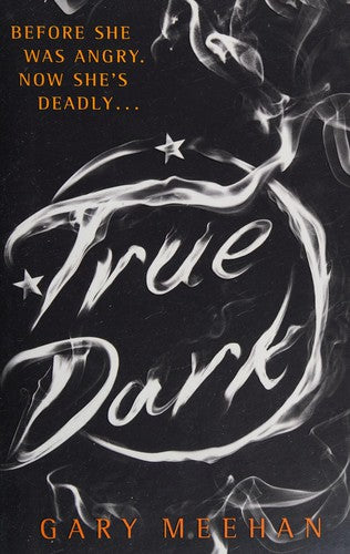 The True Trilogy: True Dark: Book 2