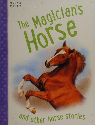 Horse Stories The Magician's Horse and other stories