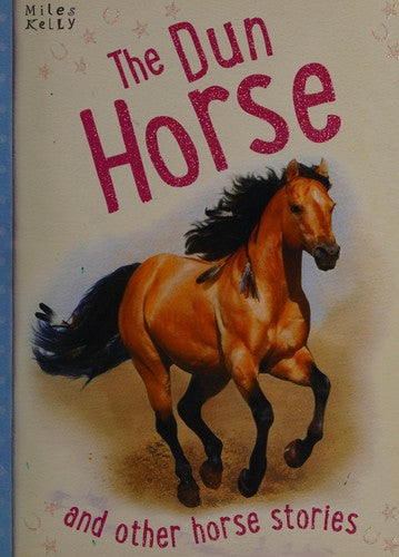 Horse Stories The Dun Horse and other stories