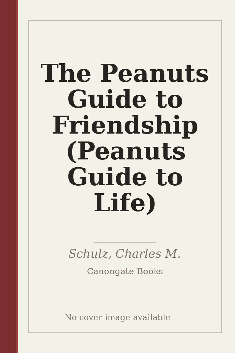 The Peanuts Guide to Friendship (Peanuts Guide to Life) - no cover image available