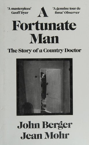 A Fortunate Man: The Story of a Country Doctor