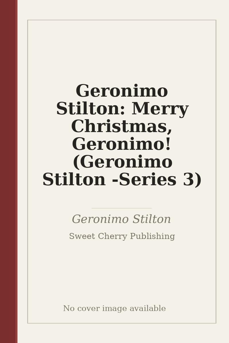 Geronimo Stilton: Merry Christmas, Geronimo! (Geronimo Stilton - Series 3) - no cover image available