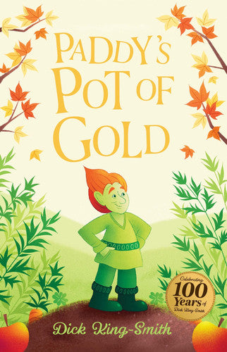 Dick King-Smith: Paddy's Pot of Gold: 3 (The Dick King Smith Centenary Collection)