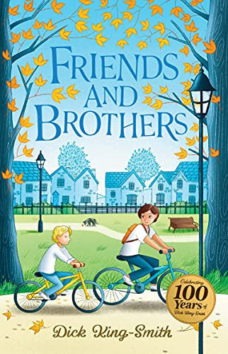 Dick King-Smith: Friends and Brothers: 7 (The Dick King Smith Centenary Collection)