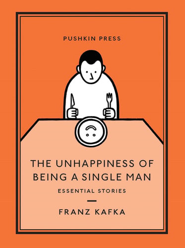 The Unhappiness of Being a Single Man: Essential Stories (Pushkin Collection)