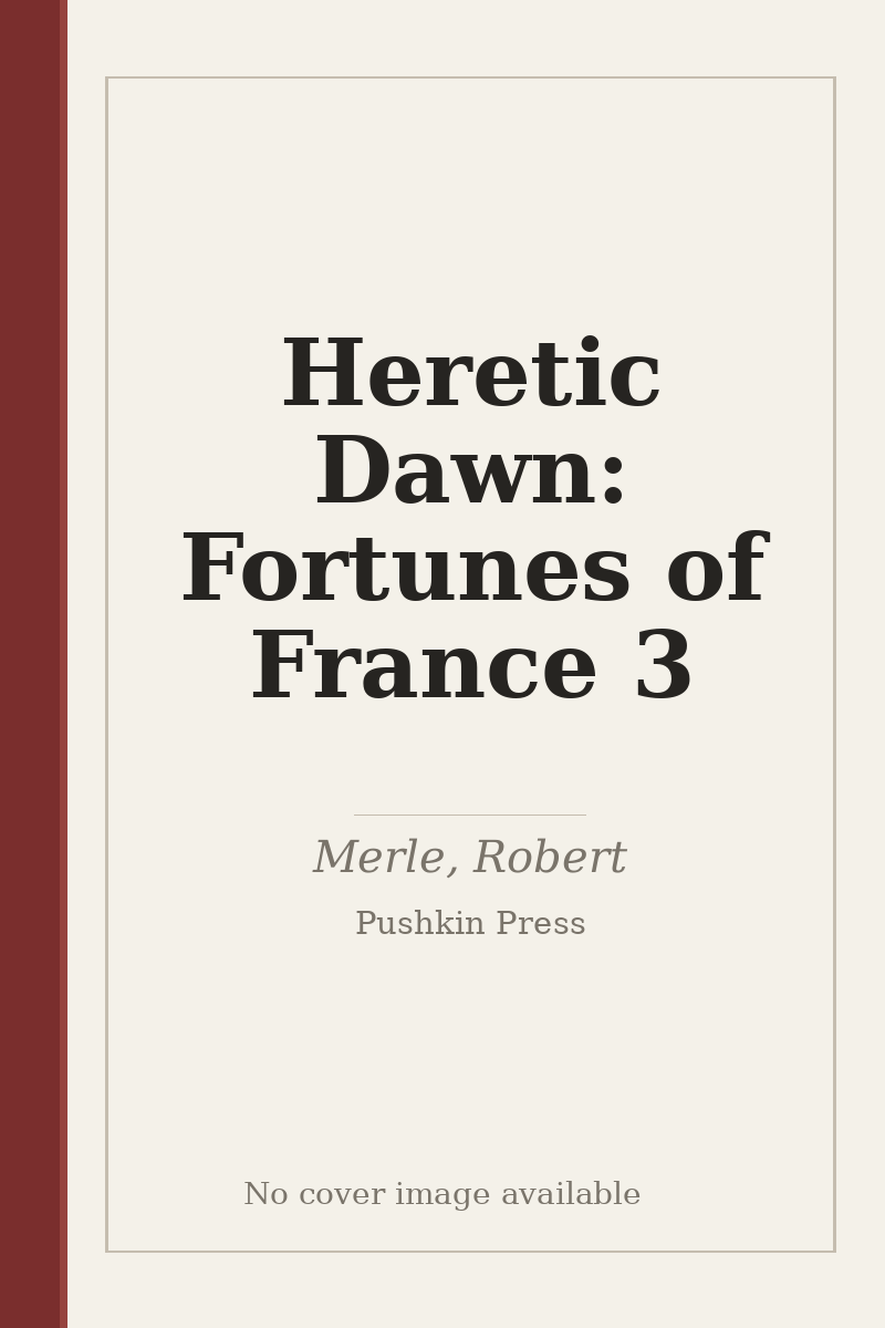 Heretic Dawn: Fortunes of France 3 - no cover image available