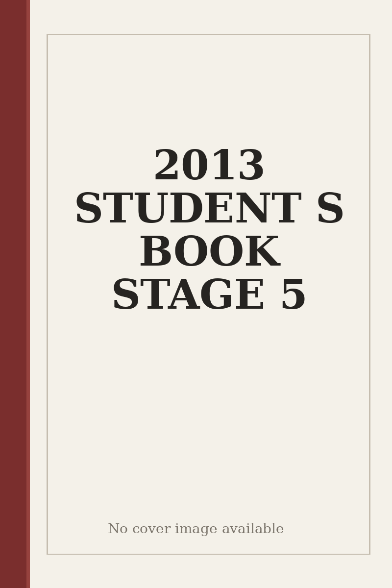2013 STUDENT S BOOK STAGE 5 - no cover image available