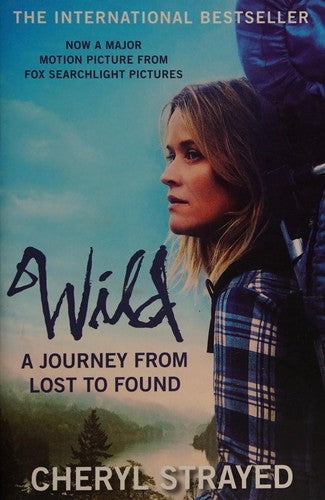 Wild: A Journey from Lost to Found