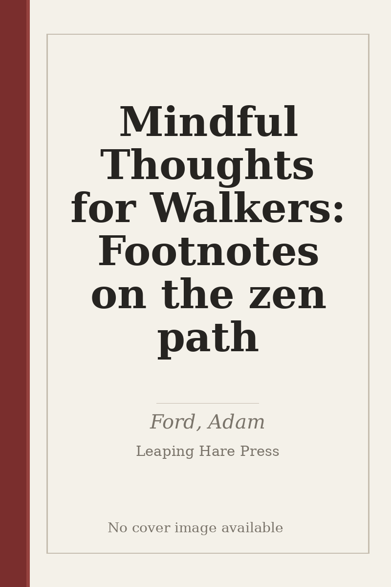 Mindful Thoughts for Walkers: Footnotes on the zen path - no cover image available