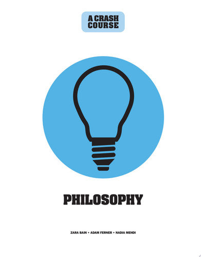 Philosophy: A Crash Course: Become An Instant Expert