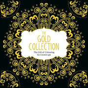 The Gold Collection: The Gift of Colouring for Grown-Ups