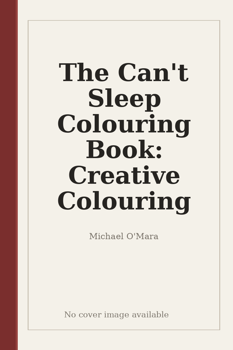 The Can't Sleep Colouring Book: Creative Colouring - no cover image available