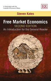 Free Market Economics, Second Edition: An Introduction for the General Reader
