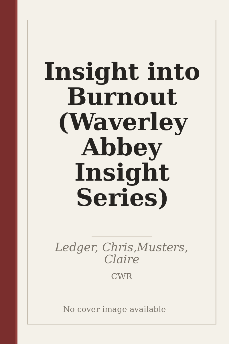 Insight into Burnout (Waverley Abbey Insight Series) - no cover image available