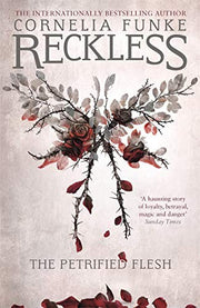Reckless I: The Petrified Flesh: 1 (The Mirrorworld Series)