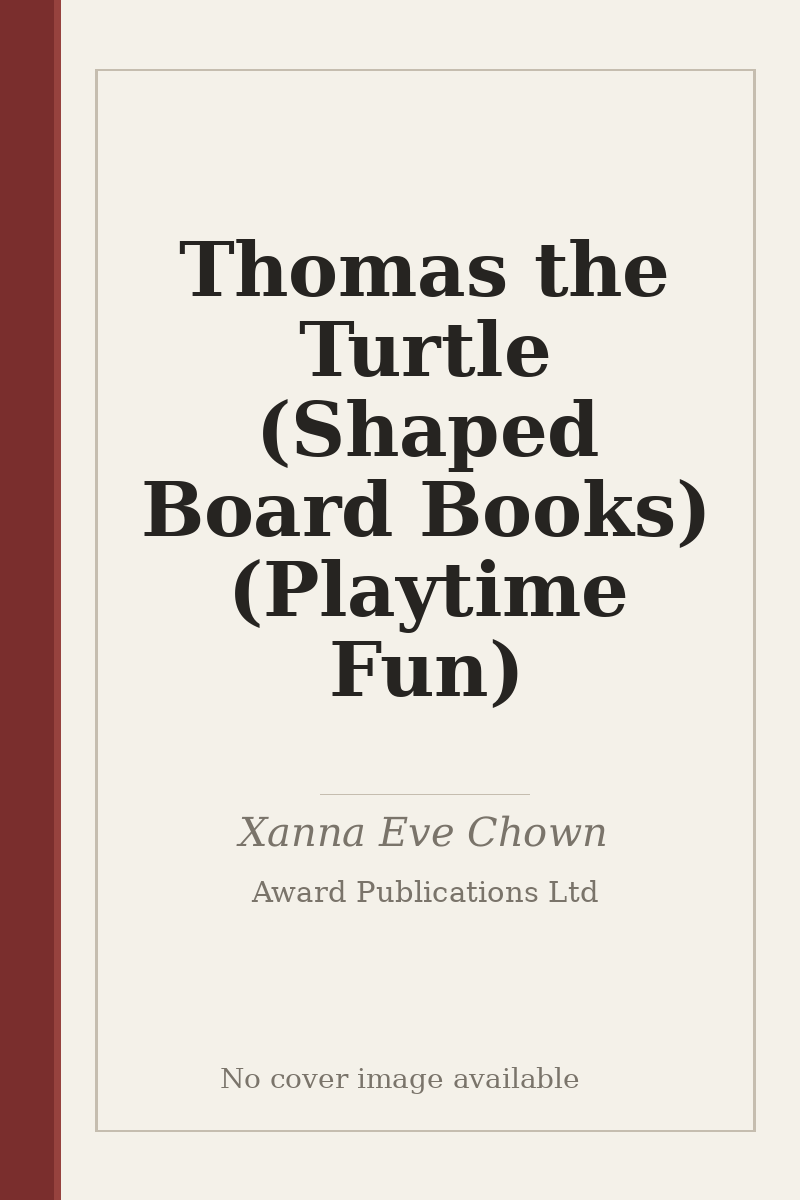 Thomas the Turtle (Shaped Board Books) (Playtime Fun) - no cover image available