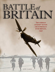 The Battle of Britain: The German attempt to win air supremacy over Britain, 1940 (Battles of WWII)