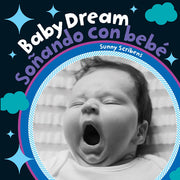 Baby Dream / Sonando Con Bebe (English and Spanish Edition) (Baby's Day)