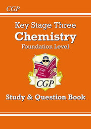 KS3 Chemistry Study & Question Book - Foundation: ideal for catch-up and learning at home (CGP KS3 Science)