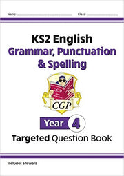 KS2 English Year 4 Grammar, Punctuation & Spelling Targeted Question Book (with Answers) (CGP Year 4 English)