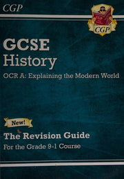GCSE History OCR A: Explaining the Modern World Revision Guide - for the Grade 9-1 Course (CGP GCSE History 9-1 Revision)