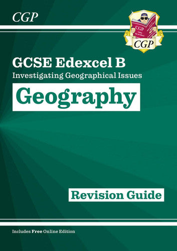 GCSE Geography Edexcel B Revision Guide includes Online Edition: for the 2026 and 2027 exams (CGP Edexcel B GCSE Geography)