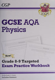 GCSE Physics AQA Grade 8-9 Targeted Exam Practice Workbook (includes answers): for the 2026 and 2027 exams (CGP AQA GCSE Physics)