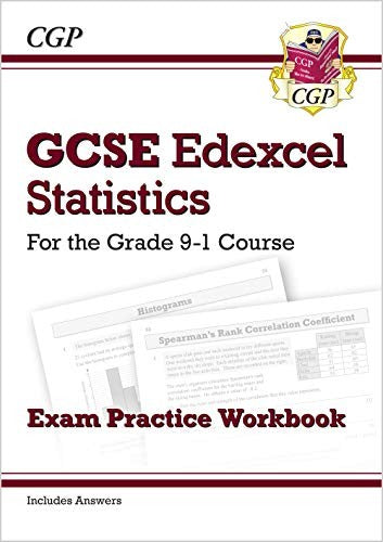 GCSE Statistics Edexcel Exam Practice Workbook (includes Answers) (CGP Edexcel GCSE Statistics)