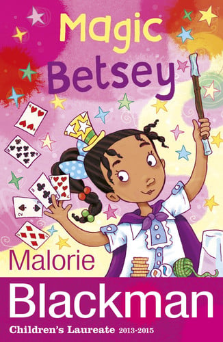 Magic Betsey: From the award-winning author of Noughts & Crosses: 4 (The Betsey Biggalow Adventures, 4)
