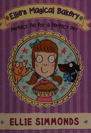 Ellie's Magical Bakery: Perfect Pie for a Perfect Pet