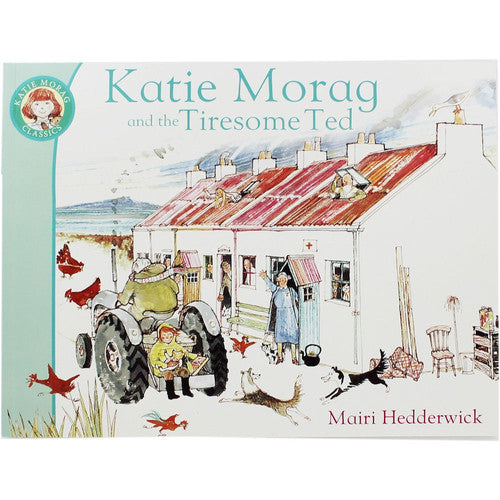 Katie Morag And The Tiresome Ted