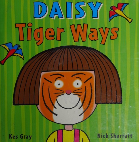 Daisy: Tiger Ways: 6 (Daisy Picture Books, 6)