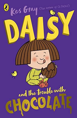 Daisy and the Trouble with Chocolate: A funny story for 5-7 year olds from the bestselling author of OI FROG: 12 (A Daisy Story, 12)