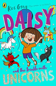 Daisy and the Trouble With Unicorns: 15 (A Daisy Story, 15)