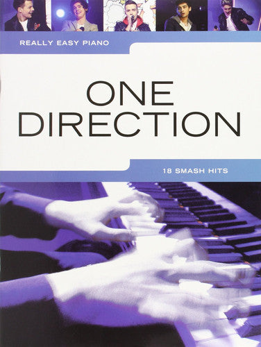 Really Easy Piano: One Direction | Easy Piano Songbook with 18 Songs | Sheet Music Arrangements with Song Notes and Practice Tips | Includes What Makes You Beautiful and Live While We’re Young