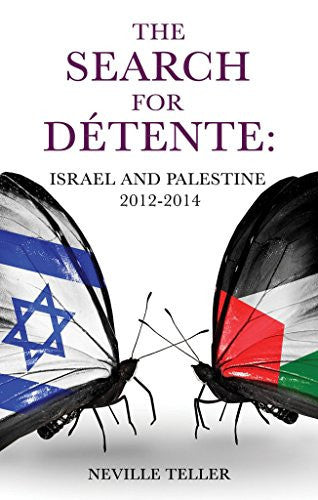 Search for Detente:: Israel and Palestine 2012-2014